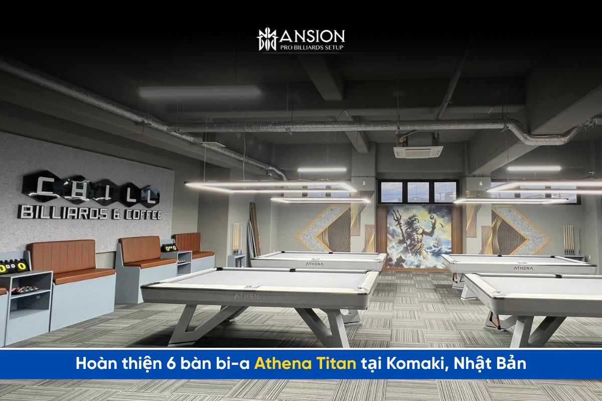 Hoan Thanh Ban Giao Va Lap Dat 5 Ban Athena Titan Tai Chill Billiards Club Komaki Aichi Nhat Ban 1 Mansion Billiards - Mansionbilliards.com
